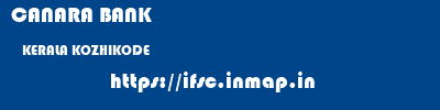CANARA BANK  KERALA KOZHIKODE    ifsc code